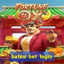 bateu bet login entrar na minha conta